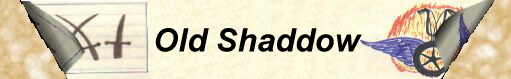 Old Shaddow